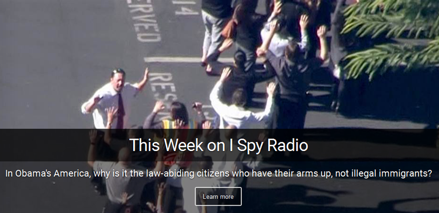 This week on I Spy - Illegal Immigration and San Bernardino Shootings