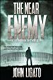 The Near Enemy by John Ligato