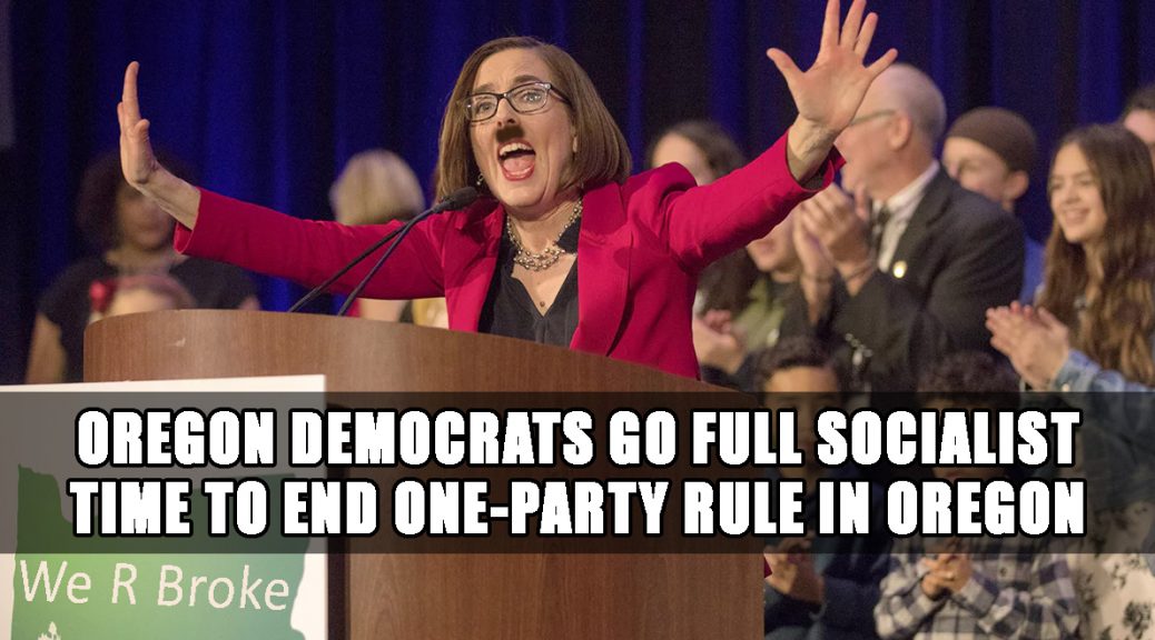 Oregon Democrats go full socialist. The fight is on to end one-party rule in Oregon