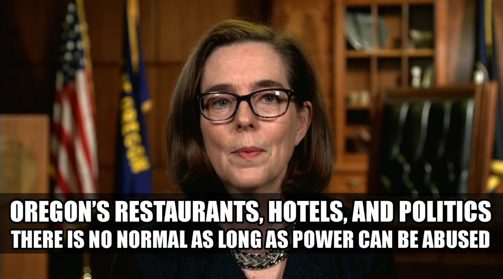 Oregon Opened But Not Free Yet | The Politics of Not Normal. Oregon's restaurants, hotels, and politics.