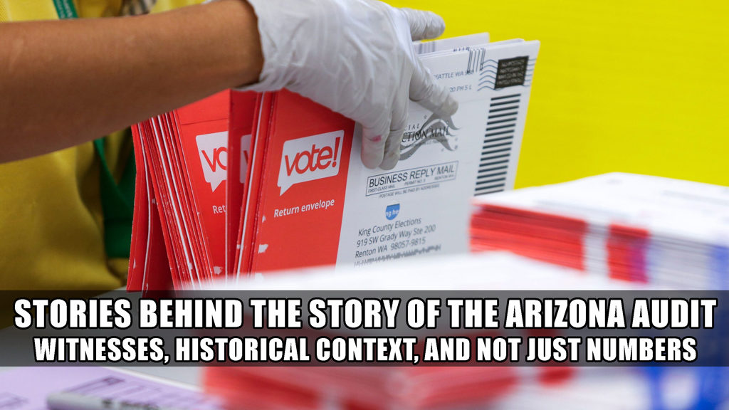 Stories behind the story of the Arizona audit. Witnesses, historical context, and not just numbers