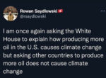 Explain how producing more oil in the U.S. causes climate change but asking other countries to produce more oil does not cause climate change